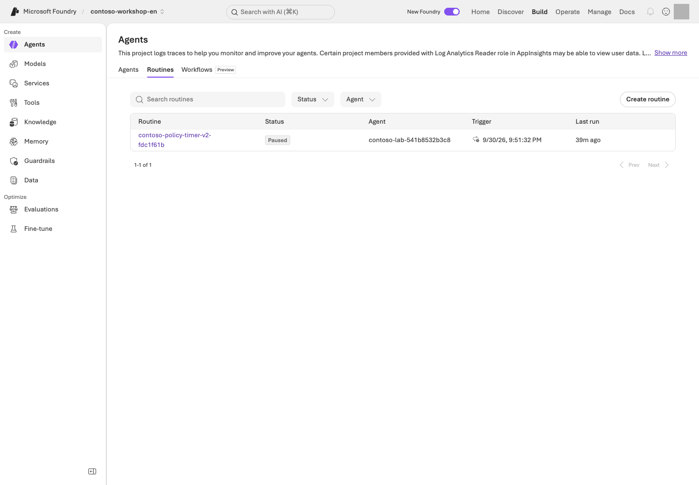 Build → Agents → Routines in contoso-workshop-en. Inspect each English policy timer's target, trigger, last run, and actual enabled or paused state.